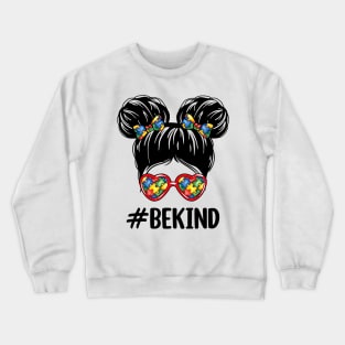 Be Kind Messy Bun Girl Autism Awareness Crewneck Sweatshirt